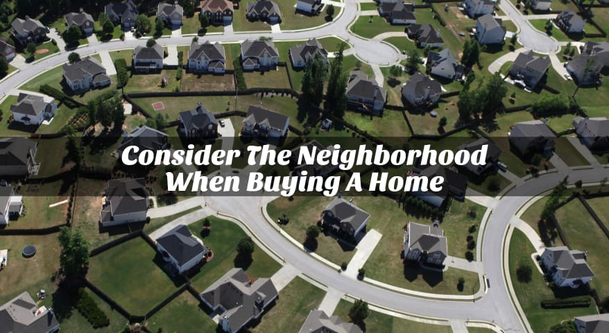 What To Look For In A Neighborhood Before Buying